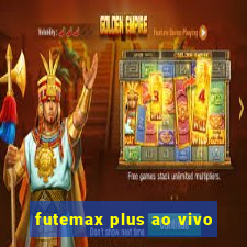 futemax plus ao vivo